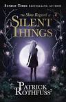 The slow regard of silent things cover
